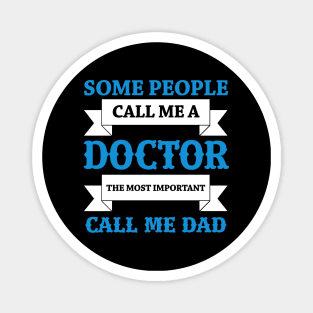 Father's gift for doctor dad Magnet